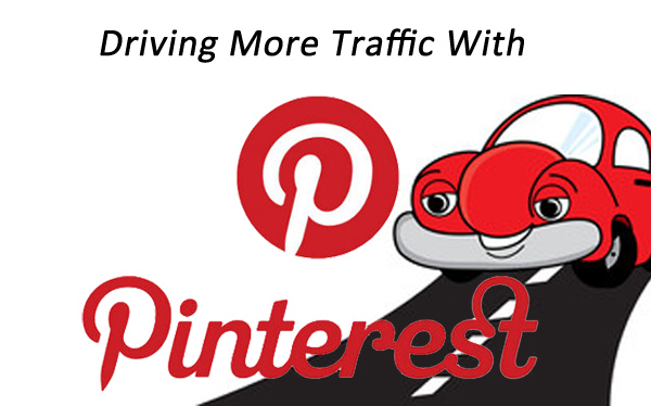 Tips to Drive More Traffic to Your Site With Pinterest